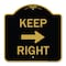 Signmission Designer Series Keep Right Right Arrow, Black & Gold Aluminum Sign, 18" x 18", BG-1818-23891 A-DES-BG-1818-23891 - alternate 1